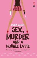 Cover image for Sex, Murder and a Double Latte